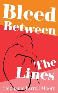Enlarge image Cover: Bleed Between The Lines - Blood Moon Poetry