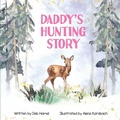 Cover: Daddy's Hunting Story - Debra Gay
