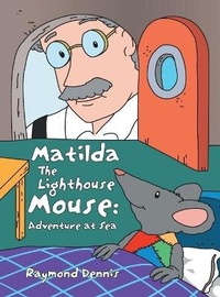 Enlarge image Cover: Matilda the Lighthouse Mouse - AuthorHouse