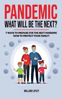 Abbildung von: Pandemic - What Will Be the Next? - WILLARD LIPSEY
