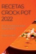 Cover: Recetas Crock Pot 2022 - PABLO SUAREZ