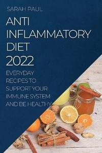 Enlarge image Cover: Anti-Inflammatory Diet 2022 - SARAH PAUL
