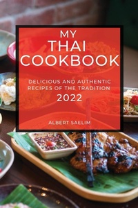 Abbildung von: My Thai Cookbook 2022 - ALBERT SAELIM