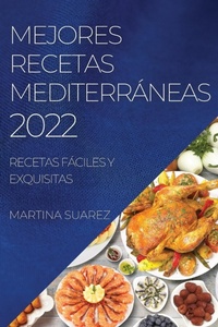 Abbildung von: Mejores Recetas Mediterraneas 2022 - MARTINA SUAREZ