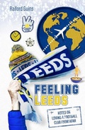 Cover: Feeling Leeds - Pitch Publishing Ltd