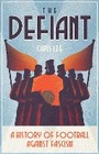 Cover: The Defiant - Pitch Publishing Ltd