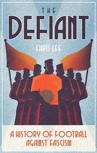 Abbildung von: The Defiant - Pitch Publishing Ltd