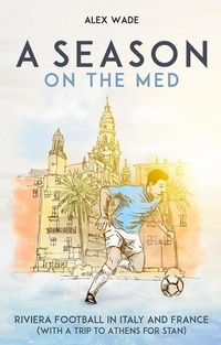 Enlarge image Cover: A Season on the Med - Pitch Publishing Ltd