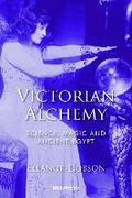 Cover: Victorian Alchemy - UCL Press