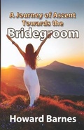 Cover: A Journey of Ascent towards the Bridegroom - Etheal Publishing