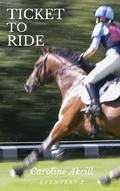 Cover: Ticket to Ride (Eventers 3) - Jane Badger Books
