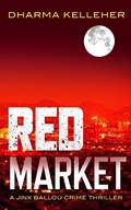 Cover: Red Market (Jinx Ballou Bounty Hunter, #5) - Dark Pariah Press