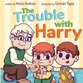 Cover: The Trouble With Harry - 2 Z Press LLC