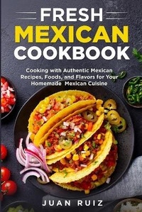 Abbildung von: Fresh Mexican Cookbook - BM eCommerce Management