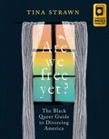 Cover: Are We Free Yet? - Row House Publishing
