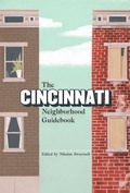 Cover: The Cincinnati Neighborhood Guidebook - Belt Publishing