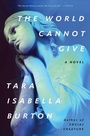 Cover: The World Cannot Give - Simon & Schuster