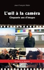 Cover: L'oeil &agrave; la cam&eacute;ra - Editions L'Harmattan