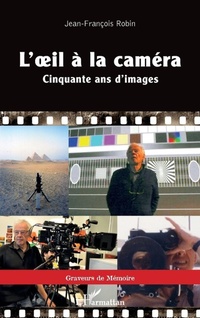 Enlarge image Cover: L'oeil à la caméra - Editions L'Harmattan