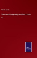 Cover: The Life and Typography of William Caxton - Salzwasser-Verlag