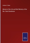 Cover: Memoir of the Life and Brief Ministry of the Rev. David Sandeman - Outlook