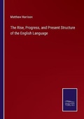 Cover: The Rise, Progress, and Present Structure of the English Language - Salzwasser-Verlag