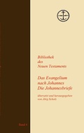 Cover: Das Evangelium nach Johannes Die Johannesbriefe - Bibliothek des Neuen Testaments
