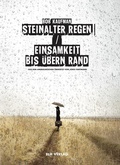 Cover: Steinalter Regen / Einsamkeit bis &uuml;bern Rand - elifverlag