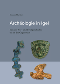 Cover: Arch&auml;ologie in Igel - Verlag f&uuml;r Geschichte und Kultur