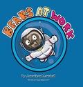 Cover: Bears at Work - wrotebyjon