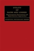 Cover: Utility of Gains and Losses - Psychology Press Ltd