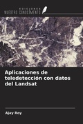 Cover: Aplicaciones de teledetecci&oacute;n con datos del Landsat - Ediciones Nuestro Conocimiento