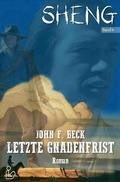 Cover: SHENG, Band 6: LETZTE GNADENFRIST - epubli