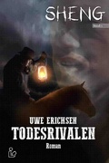 Cover: SHENG, Band 5: TODESRIVALEN - epubli