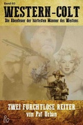 Cover: WESTERN-COLT, Band 60: ZWEI FURCHTLOSE REITER - epubli