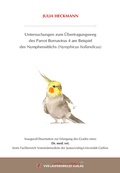 Bild: Untersuchungen zum &Uuml;bertragungsweg des Parrot Bornavirus 4 am Beispiel des Nymphensittichs (Nymphicus hollandicus) - VVB Laufersweiler Verlag