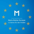 Cover: Maria Mutter Europas - Blanzelot Kreativproduktion