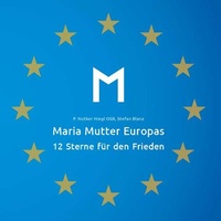 Enlarge image Cover: Maria Mutter Europas - Blanzelot Kreativproduktion