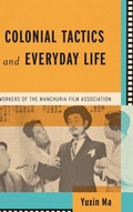 Cover: Colonial Tactics and Everyday Life - University of Wisconsin Press