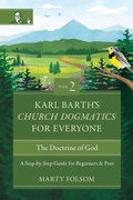 Cover: Karl Barth's Church Dogmatics for Everyone, Volume 2---The Doctrine of God - Zondervan Academic