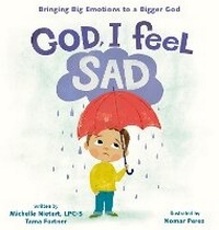 Abbildung von: God, I Feel Sad - Zonderkidz