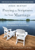 Cover: Praying the Scriptures for Your Marriage - Zondervan