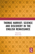Cover: Thomas Harriot: Science and Discovery in the English Renaissance - Routledge
