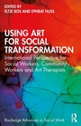 Cover: Using Art for Social Transformation - Routledge