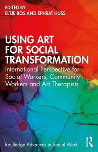 Enlarge image Cover: Using Art for Social Transformation - Routledge