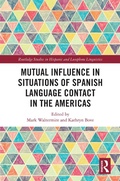 Cover: Mutual Influence in Situations of Spanish Language Contact in the Americas - Routledge