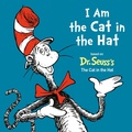 Cover: I Am the Cat in the Hat - Random House Books for Young Readers