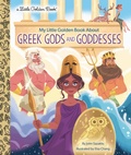 Cover: My Little Golden Book About Greek Gods and Goddesses - Random House Inc