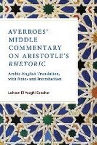 Abbildung von: Averroes' Middle Commentary on Aristotle's Rhetoric - Southern Illinois University Press