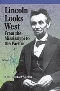 Cover: Lincoln Looks West - Southern Illinois University Press